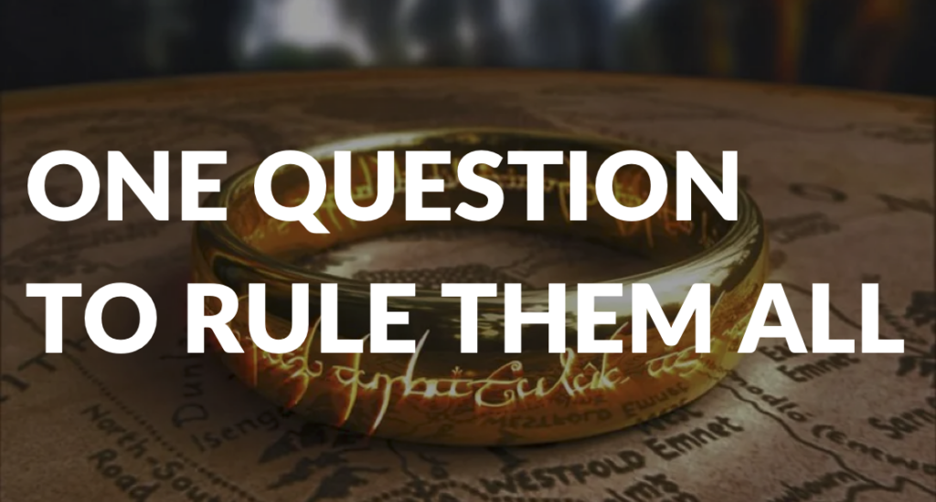 One question to rule them all ring